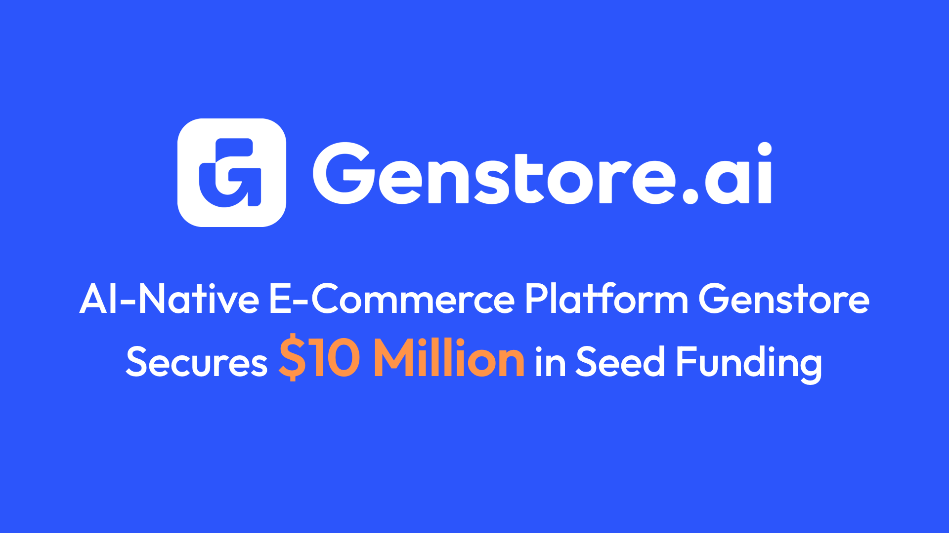 AI-native e-commerce platform Genstore secures $10 million in seed funding